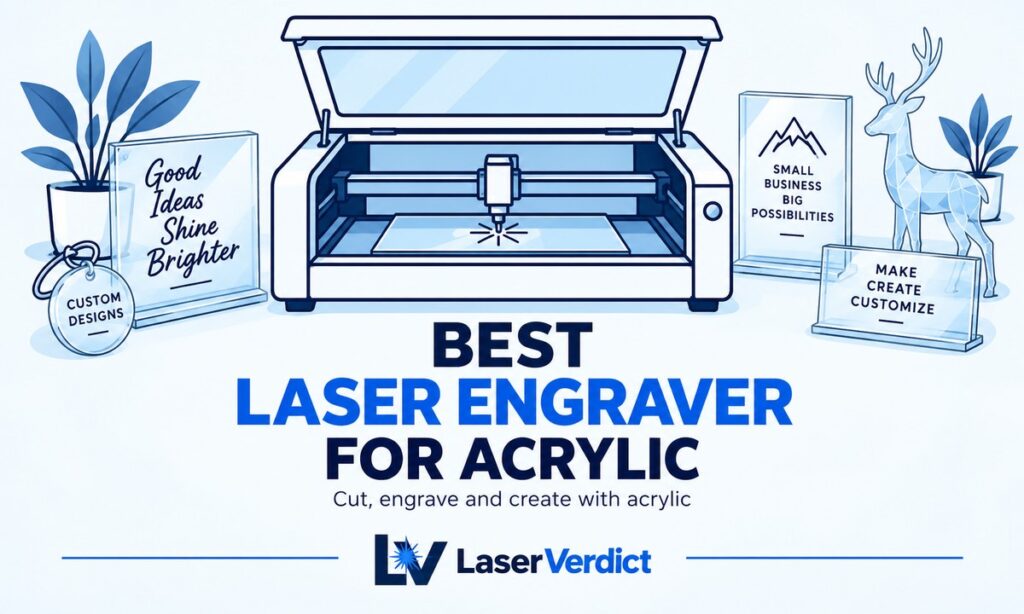 Best Laser Engraver For Acrylic